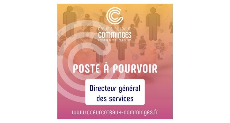 La Communauté de Communes Cœur & Coteaux de Comminges recherche son DGS